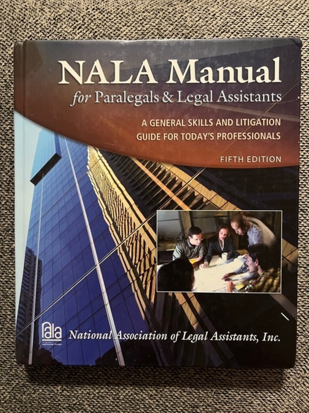 NALA Manual for Paralegals & Legal Assistants Fifth Edition. Hard Cover.